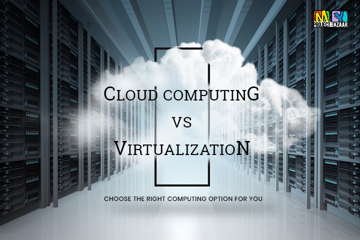 Difference Between Virtualization and Cloud Computing